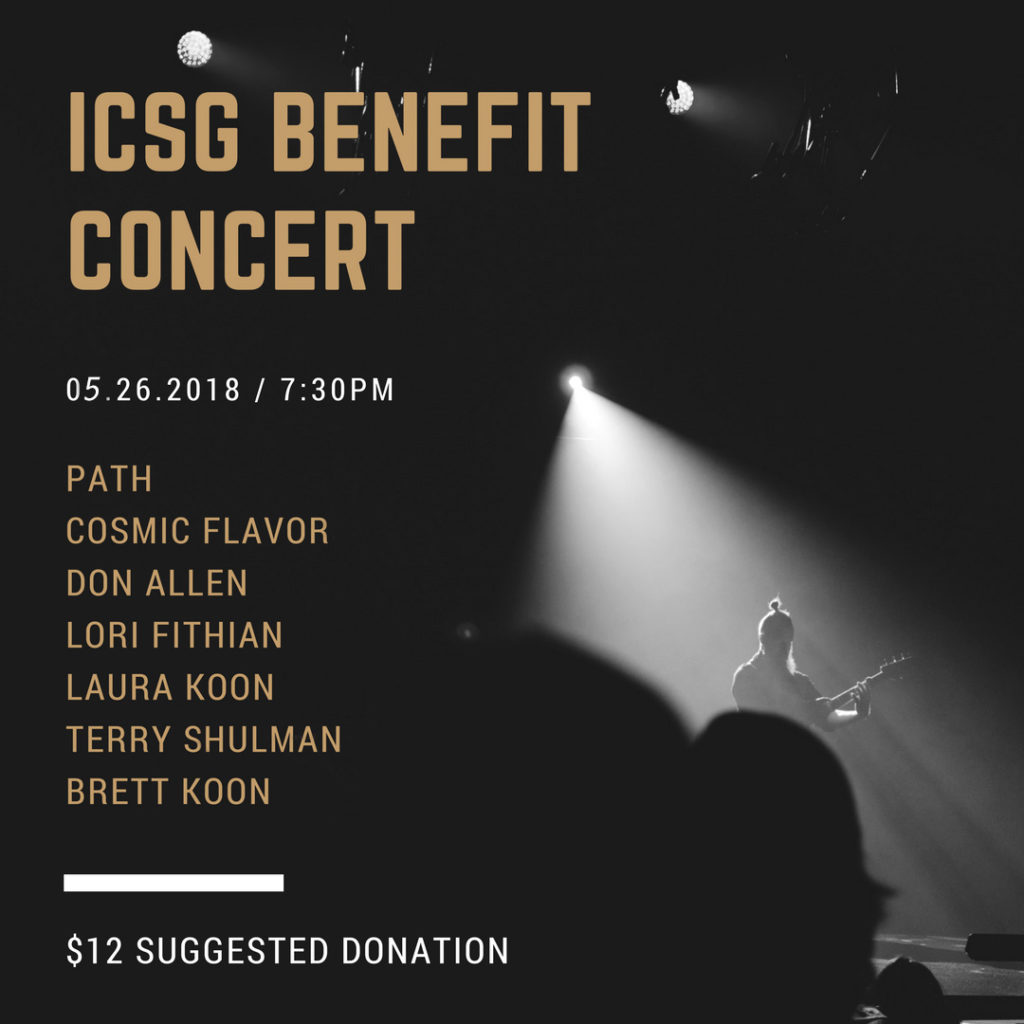 ICSG BENEFIT CONCERT - 04//26/2018 PATH, Cosmic Flavors, Don Allen, Lori Fithian, Laura Koon, Terry Schulman, Brett Koon